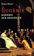 Eugenie. Kaiserin der Franzosen