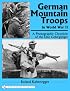 German Mountain Troops In World War II: A Photographic Chronicle Of The Elite Gebirgsjsger