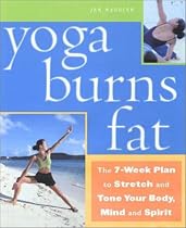 Yoga Burns Fat: Drop a Dress Size in 7 Weeks (Yoga)