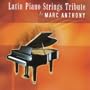 Latin Piano Strings Tribute to Marc Anthony