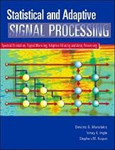 Statistical and Adaptive Signal Processing: Spectral Estimation, Signal Modeling, Adaptive Filtering and Array Processing (Modular Series)