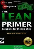 The Lean Primer: Solutions for the Job Shop