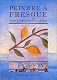 Revue Le Temps Apprivoisé - LTA  / Peindre à fresque : Pour la maison et le jardin