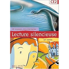 Lecture silencieuse CE2 : 16 dossiers documentaires, un conte