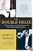The Double Helix: A Personal Account of the Discovery of the Structure of DNA