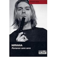 Nirvana : Romance sans sens (Biographie)