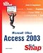 Microsoft Office Access 2003 in a Snap (Sams Teach Yourself in a Snap)