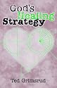 God's Healing Strategy: An Introduction to the Bible's Main Themes