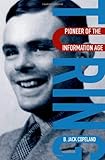 Turing : pioneer of the information age