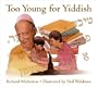 Too Young for Yiddish