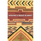 Weaving a Navajo Blanket by  Gladys A. Reichard