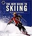  : The New Guide to Skiing: A Step-by-Step Guide in Color, Revised Edition