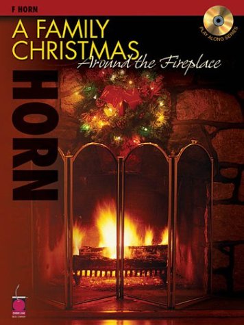 A Family Christmas Around the Fireplace for French Horn BK/CD