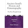 Ancient Israel's History and Historiography: The First Temple Period (Collected Essays) Volume 3
