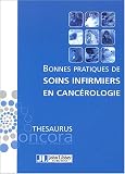 Bonnes pratiques de soins infirmiers en cancérologie