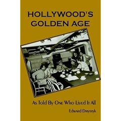 Hollywood's Golden Age: As Told by One Who Lived It All