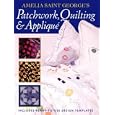 Patchwork Quilting and Applique by Amelia St.George