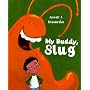 My Buddy, Slug