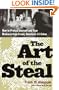 The Art of the Steal: How to Recognize and Prevent Fraud--America's #1 Crime