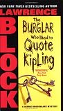 The Burglar Who Liked to Quote Kipling (A Bernie Rhodenbarr Mystery)