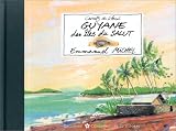 Guyanne : Les �les du salut