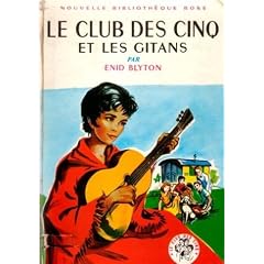 Le club des cinq et les gitans : Collection : Nouvelle bibliothèque rose cartonnée & illustrée n° 56