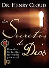 Los secretos de Dios (The Secret Things of God): Descubra los tesoros reservados para usted