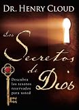 Los secretos de Dios (The Secret Things of God): Descubra los tesoros reservados para usted