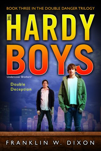 Double Deception: Book Three in the Double Danger Trilogy (Hardy Boys (All New) Undercover Brothers 27)