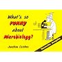What's so funny about Microbiology?: Deutsche Ausgabe