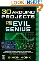 30 Arduino Projects for the Evil Genius