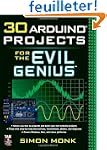 30 Arduino Projects for the Evil Genius