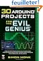 30 Arduino Projects for the Evil Genius