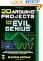 30 Arduino Projects for the Evil Genius