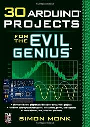 30 Arduino Projects for the Evil Genius