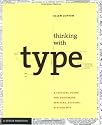 Thinking with Type: A Critical Guide for Designers, Writers, Editors, and Students (Design Briefs)