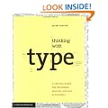 Thinking With Type: A Critical Guide for Designers, Writers, Editors, and Students