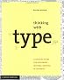 Thinking with Type: A Critical Guide for Designers, Writers, Editors, and Students (Design Briefs)