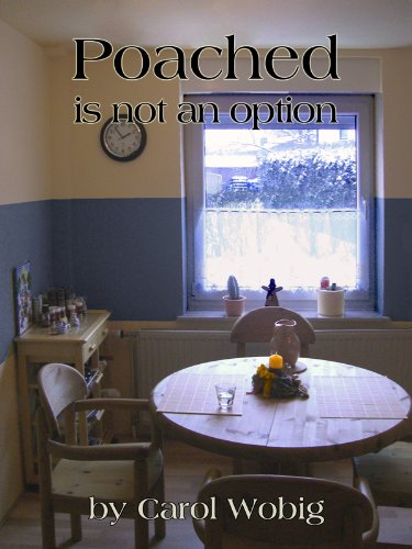 Poached is Not an Option