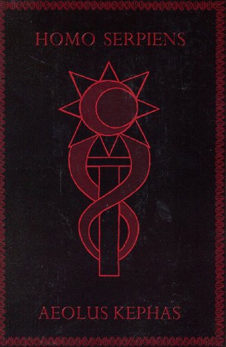 Homo Serpiens: An Occult History of DNA from Eden to Armageddon