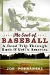 The Soul of Baseball: A Road Trip Through Buck O'Neil's America