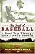 The Soul of Baseball: A Road Trip Through Buck O'Neil's America by Joe Posnanski
