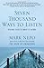Seven Thousand Ways to Listen: Staying Close to What Is Sacred