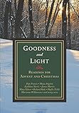 Goodness and light : readings for Advent and Christmas