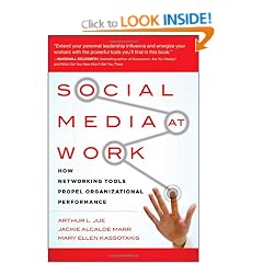 Social Media at Work: How Networking Tools Propel Organizational Performance
