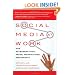 Social Media at Work: How Networking Tools Propel Organizational Performance