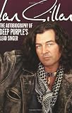 Ian Gillan: The Autobiography of Deep Purple's Lead Singer