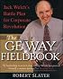 The GE Way Fieldbook: Jack Welch's Battle Plan for Corporate Revolution