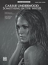 Something in the Water: Piano/Vocal/Guitar, Sheet (Original Sheet Music Edition) Something in the Water: Piano/Vocal/Guitar, Sheet (Original Sheet Music Edition)