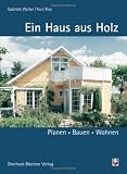  : Ein Haus aus Holz: Planen, Bauen, Wohnen